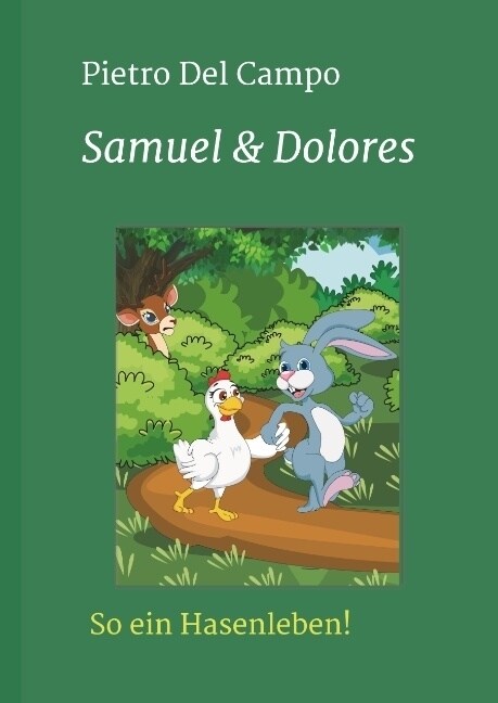 Samuel & Dolores: So ein Hasenleben! (Hardcover)