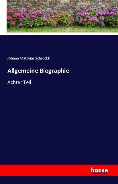 Allgemeine Biographie: Achter Teil (Paperback)
