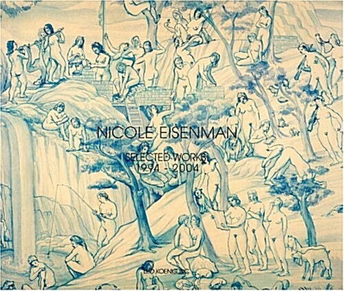 Nicole Eisenman: Selected Works 1994-2004 (Paperback)