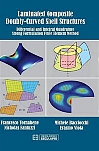 Laminated Composite Doubly-Curved Shell Structures. Differential and Integral Quadrature Strong Formulation Finite Element Method (Hardcover)