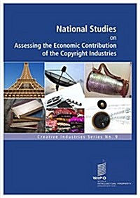 National Studies on Assessing the Economic Contribution of the Copyright-Based Industries - No. 9 (Paperback)