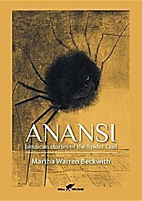 Anansi: Jamaican Stories of the Spider God (Paperback)