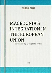 Macedonias Integration in the European Union (Paperback)