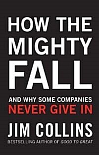 [중고] How the Mighty Fall : And Why Some Companies Never Give In (Hardcover)