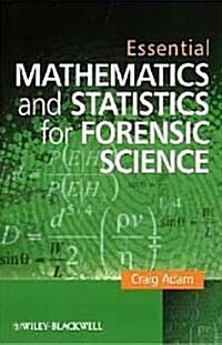 Essential Mathematics and Statistics for Forensic Science (Hardcover)