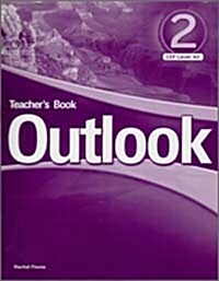Outlook 2 : Teachers Book (Paperback)