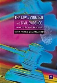 The Law of Criminal and Civil Evidence : Principles and Practice (Paperback)