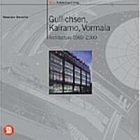 [중고] Gullichen, Kairamo, Vormala: Architecture 1969-2000 (Paperback)