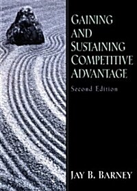 Gaining and Sustaining Competitive Advantage (2nd Edition, Hardcover)