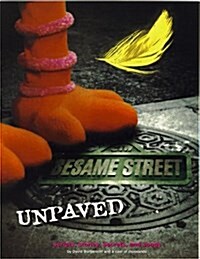 [중고] Sesame Street Unpaved: Scripts, Stories, Secrets and Songs (Hardcover, 1st)