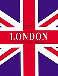 London: The Secrets and the Splendor (Paperback, 0)
