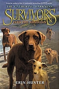 Survivors: The Gathering Darkness #3: Into the Shadows (Library Binding)