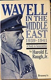 Wavell in the Middle East 1939-1941 (Hardcover)