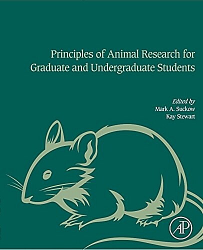 Principles of Animal Research for Graduate and Undergraduate Students (Paperback)