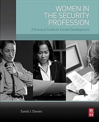 Women in the Security Profession: A Practical Guide for Career Development (Paperback)