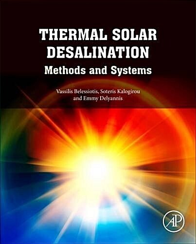 Thermal Solar Desalination: Methods and Systems (Hardcover)