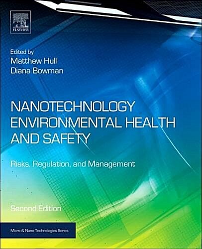 Nanotechnology Environmental Health and Safety: Risks, Regulation, and Management (Paperback, 2)