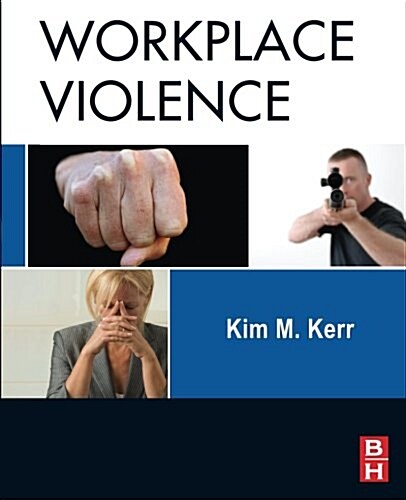 Workplace Violence: Planning for Prevention and Response (Paperback)