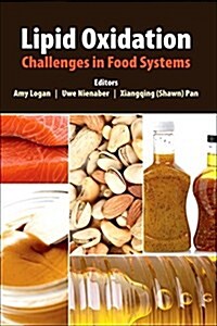 Lipid Oxidation: Challenges in Food Systems (Paperback)
