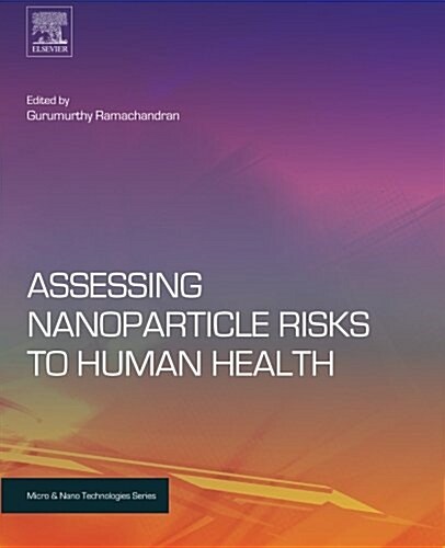 Assessing Nanoparticle Risks to Human Health (Paperback)
