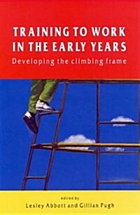 Training to Work in the Early Years (Paperback)