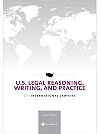 U.s. Legal Reasoning, Writing, and Practice for International Lawyers (Paperback)