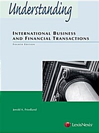 Understanding International Business and Financial Transactions (Paperback, 4th)