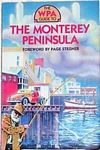 Wpa Guide to the Monterey Peninsula (Paperback)