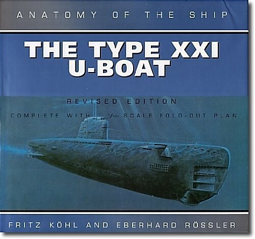 The Type XXI U-Boat (Hardcover, Revised)