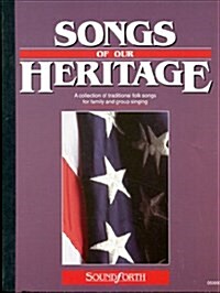 Songs of Our Heritage (Paperback)