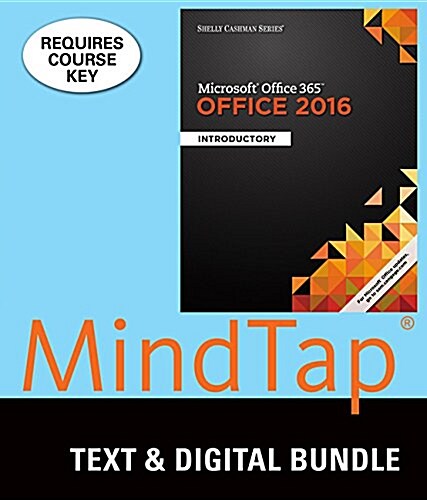 Shelly Cashman Microsoft Office 365 & Office 2016, Introductory + Lms Integrated Mindtap Computing, 1-term Access (Paperback, Pass Code, PCK)