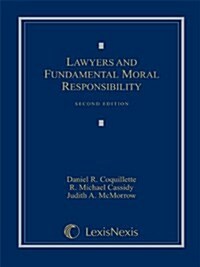 Lawyers and Fundamental Moral Responsibility (Hardcover, 2nd)