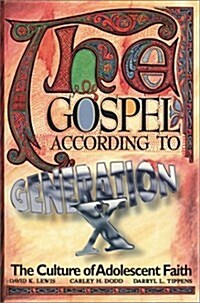 The Gospel According to Generation X (Paperback)