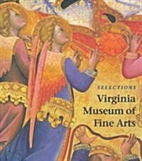 Selections: Virginia Museum of Fine Arts (Paperback)