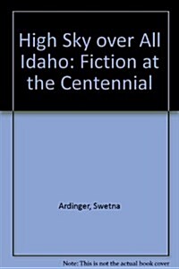 High Sky over All Idaho (Paperback)