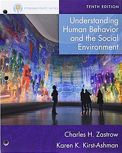 Understanding Human Behavior and the Social Environment + Lms Integrated for Mindtap Social Work, 1-term Access (Loose Leaf, 10th, PCK)