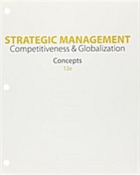 Strategic Management Concepts + Lms Integrated for Mindtap Management, 1-term Access (Loose Leaf, 12th, PCK)