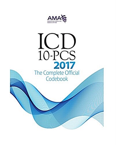 2017 ICD-10-PCs: The Complete Official Code Set (Paperback)