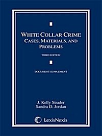 White Collar Crime Document Supplement (Paperback, 3rd, Supplement)