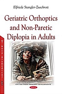 Geriatric Orthoptics and Non-paretic Diplopia in Adults (Paperback)
