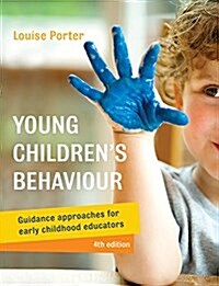Young Childrens Behaviour: Guidance Approaches for Early Childhood Educators (Paperback)