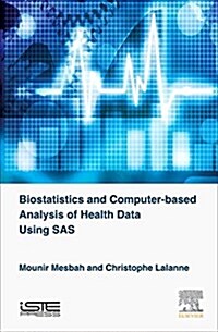 Biostatistics and Computer-based Analysis of Health Data Using SAS (Hardcover)