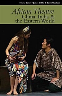African Theatre 15: China, India & the Eastern World (Hardcover)