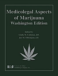 Medicolegal Aspects of Marijuana (Hardcover)