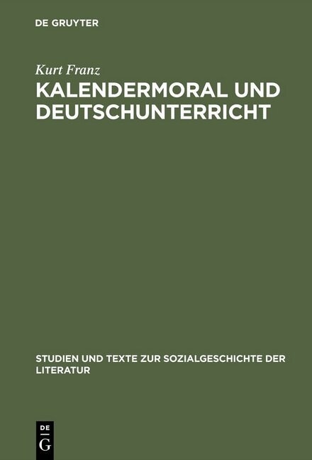 Kalendermoral Und Deutschunterricht (Hardcover, Reprint 2016)