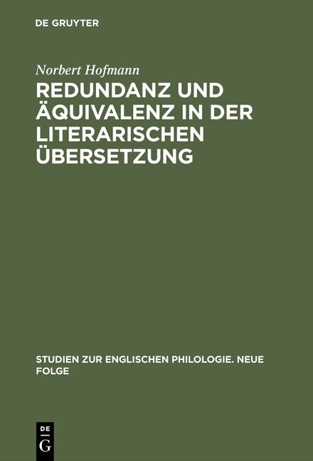 Redundanz Und 훢uivalenz in Der Literarischen ?ersetzung: Dargestellt an F?f Deutschen ?ersetzungen Des Hamlet (Hardcover, Reprint 2016)