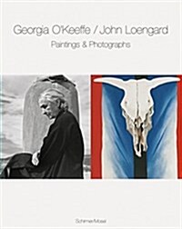 Georgia OKeeffe / John Loengard: Paintings and Photographs (Hardcover)