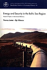 Energy & Security in the Baltic Sea Region (Paperback)