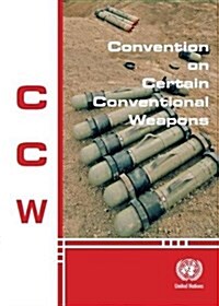 Convention on Certain Conventional Weapons (Paperback)