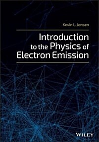 Introduction to the Physics of Electron Emission (Hardcover)